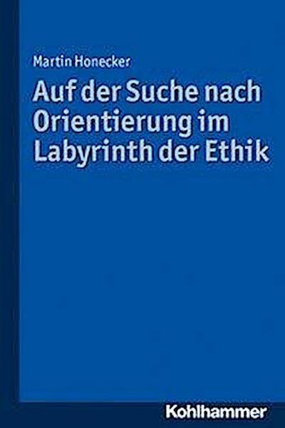 Honecker, M: Auf der Suche nach Orientierung im Labyrinth de