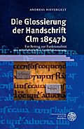 Die Glossierung der Handschrift Clm 18547b