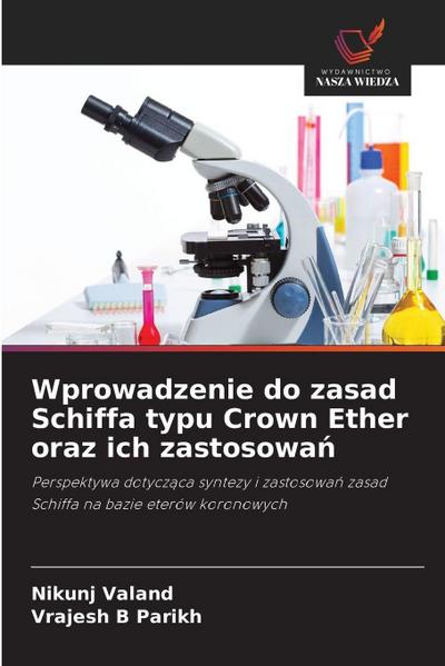 Wprowadzenie do zasad Schiffa typu Crown Ether oraz ich zastosowa¿