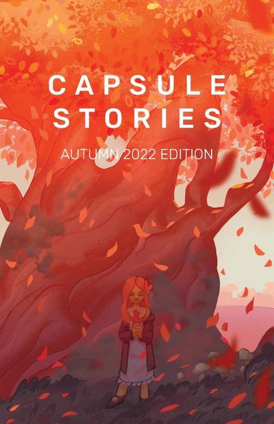 Capsule Stories Autumn 2022 Edition