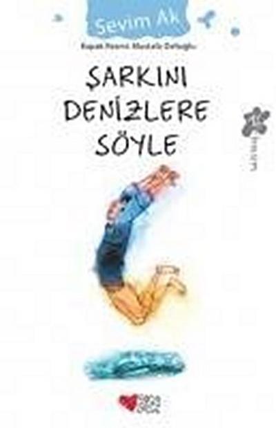 Sarkini Denizlere Söyle