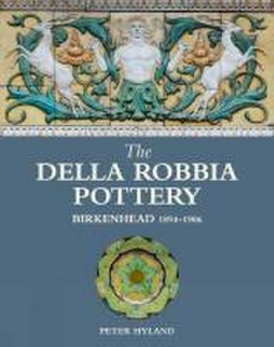 Della Robbia Pottery, Birkenhead, 1894-1906