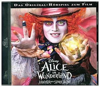 Alice im Wunderland - Hinter den Spiegeln - Hörspiel zum Kinofilm, Audio-CD