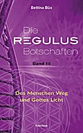 Die Regulus-Botschaften III