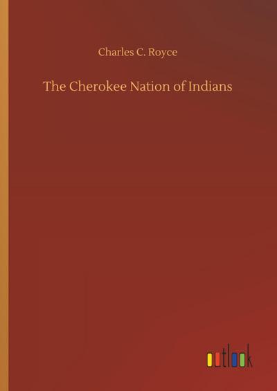 The Cherokee Nation of Indians