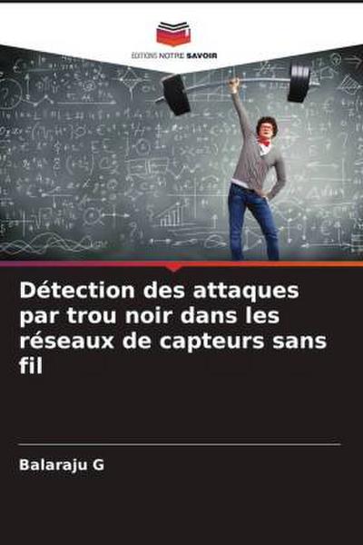 Détection des attaques par trou noir dans les réseaux de capteurs sans fil