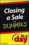 Closing a Sale In a Day For Dummies