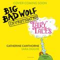Big Bad Wolf Investigates Fairy Tales