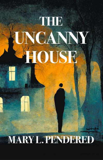 The Uncanny House