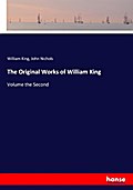 The Original Works of William King