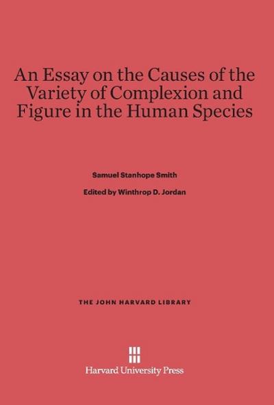 An Essay on the Causes of the Variety of Complexion and Figure in the Human Species