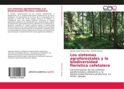Los sistemas agroforestales y la biodiversidad florística cafetalera