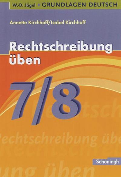 Rechtschreibung üben 7./8. Schuljahr