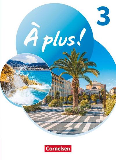 À plus ! 1. und 2. Fremdsprache. Band 3 - Schülerbuch mit Audios und Videos