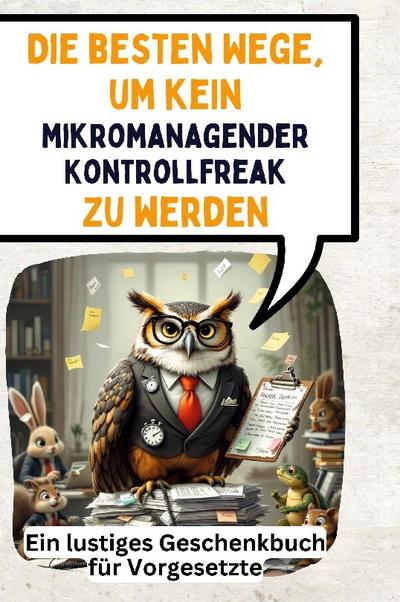 Die besten Wege, um kein mikromanagender Kontrollfreak zu werden