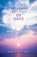 To Live a Thousand Lives Plus 29 Days