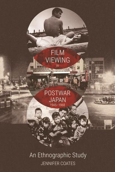 Film Viewing in Postwar Japan, 1945-1968