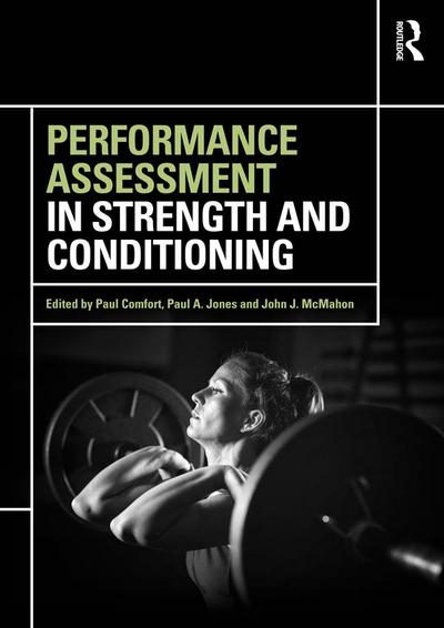 Performance Assessment in Strength and Conditioning