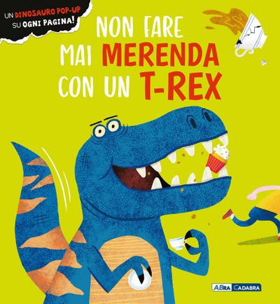 Non fare mai merenda con un t-rex