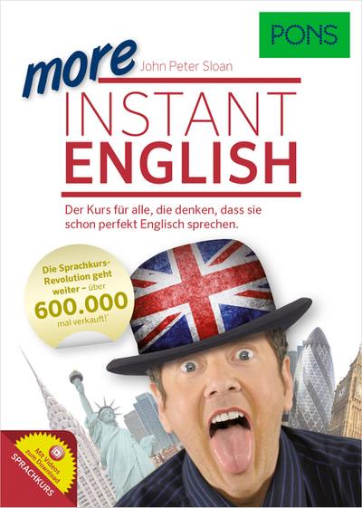 PONS More Instant English: Der Kurs für alle, die denken, dass sie schon perfekt Englisch sprechen