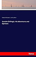 Kenelm Chillingly: His Adventures and Opinions