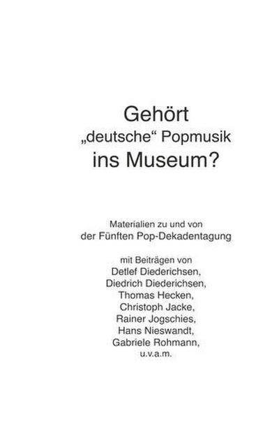 Gehört ’deutsche’ Popmusik ins Museum?