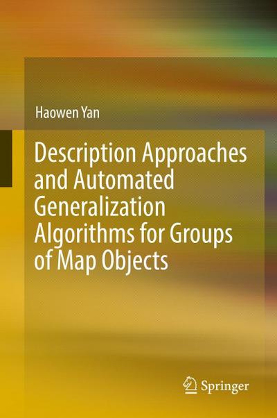 Description Approaches and Automated Generalization Algorithms for Groups of Map Objects