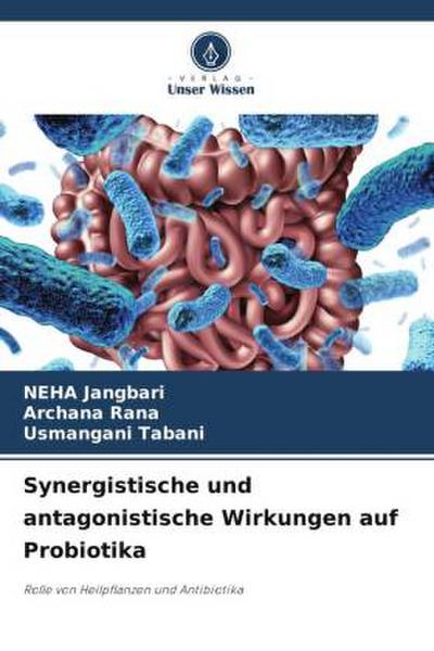 Synergistische und antagonistische Wirkungen auf Probiotika