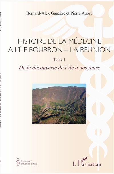 Histoire de la médecine à l’Île Bourbon - La Réunion