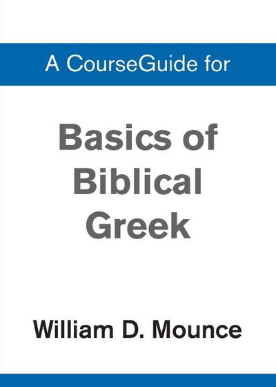 Basics of Biblical Greek Grammar