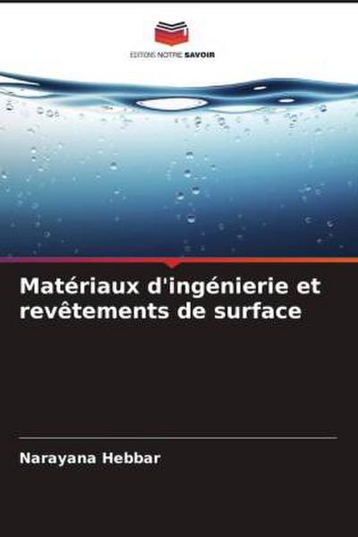 Matériaux d’ingénierie et revêtements de surface