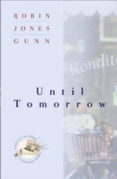 Until Tomorrow (Christy and Todd: College Years Book 1)
