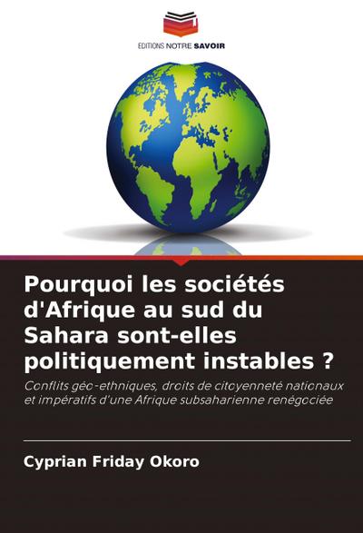 Pourquoi les sociétés d’Afrique au sud du Sahara sont-elles politiquement instables ?