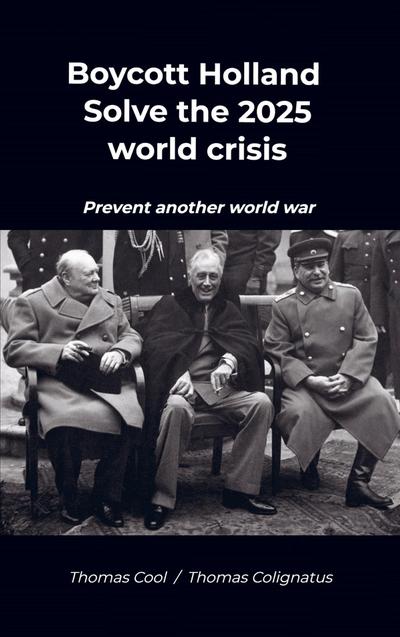 Boycott Holland & Solve the 2025 world crisis