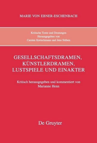 Gesellschaftsdramen, Künstlerdramen, Lustspiele und Einakter