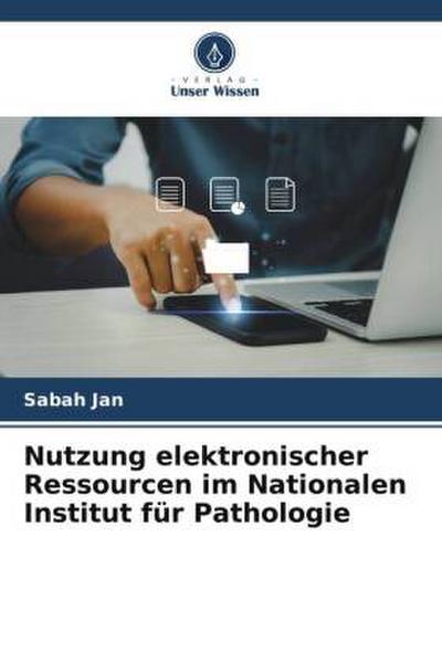 Nutzung elektronischer Ressourcen im Nationalen Institut für Pathologie