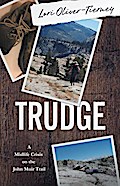 TRUDGE: A Midlife Crisis on the John Muir Trail