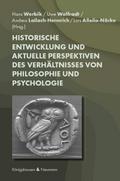Historische Entwicklung und aktuelle Perspektiven des Verhältnisses von Philosophie und Psychologie