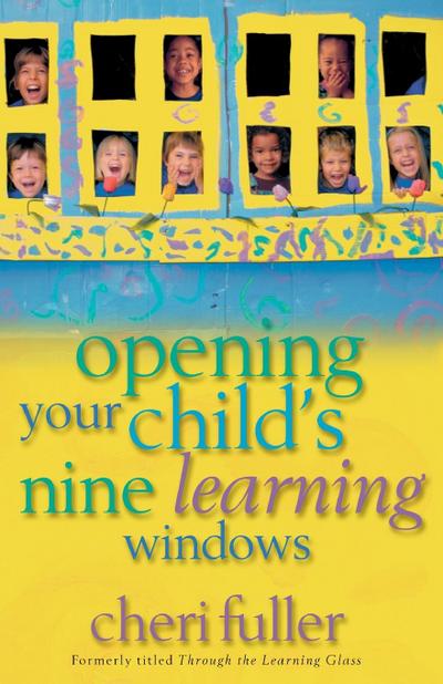 Opening Your Child’s Nine Learning Windows