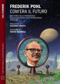 Com’era il futuro