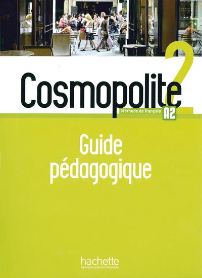 Cosmopolite 2: Méthode de français / Guide pédagogique