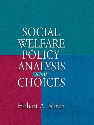 Social Welfare Policy Analysis and Choices