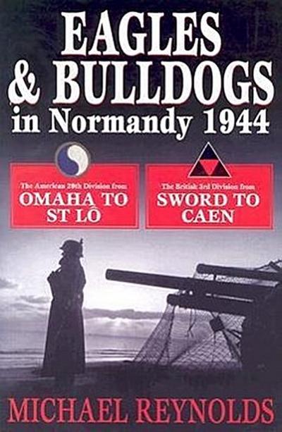 Eagles and Bulldogs in Normandy, 1944