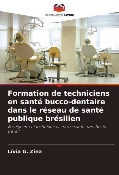 Formation de techniciens en santé bucco-dentaire dans le réseau de santé publique brésilien