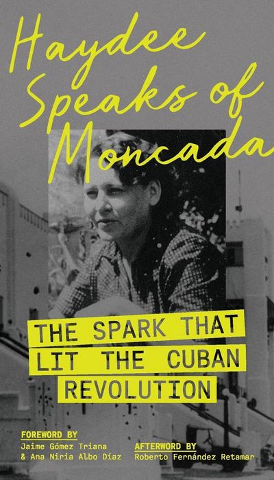 Haydee Speaks of Moncada