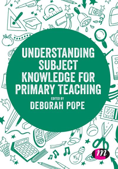 Understanding Subject Knowledge for Primary Teaching