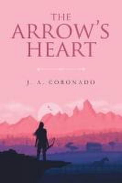 The Arrow’s Heart