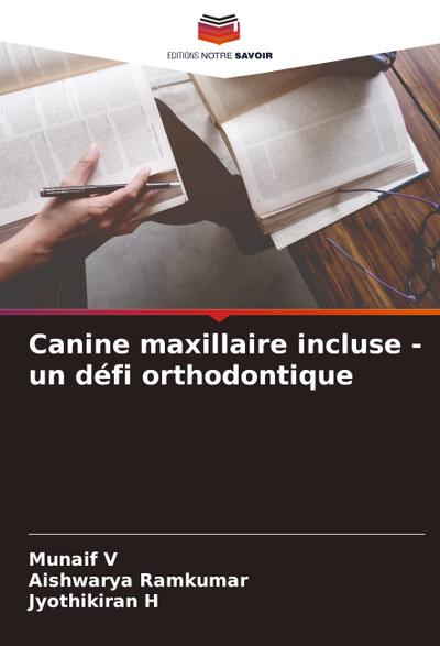 Canine maxillaire incluse - un défi orthodontique