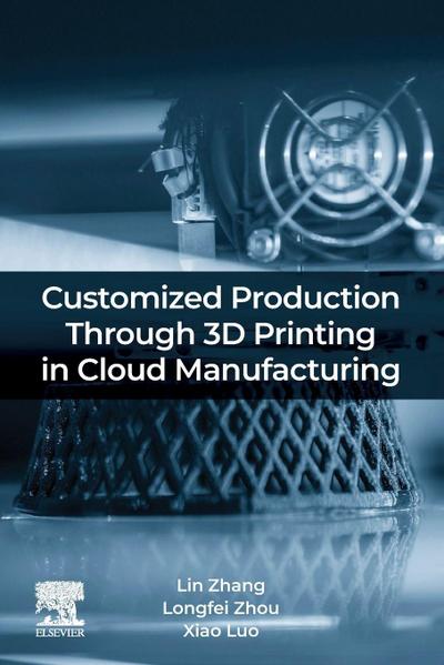 Customized Production Through 3D Printing in Cloud Manufacturing