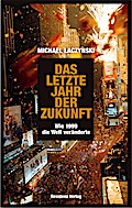 Das letzte Jahr der Zukunft